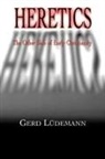 Gerd Ludemann - Heretics