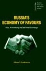 Alena C. Ledeneva, Alena V Ledeneva, Alena V. Ledeneva, Alena V. (University of London) Ledeneva - Russia's Economy of Favours