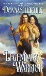 Donna Fletcher, Fletcher Donna - Legendary Warrior