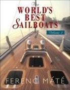 Ferenc M. T., Ferenc Mate, Ferenc Máté - The World's Best Sailboats