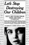 Shirley Camper Soman - Let's Stop Destroying Our Children