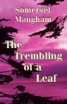 W. Somerset Maugham - The Trembling of a Leaf