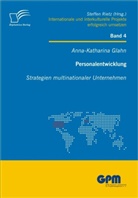 Anna K. Glahn, Anna-Katharina Glahn, Steffen Rietz - Personalentwicklung: Strategien multinationaler Unternehmen