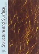 Cara McCarty, Matilda McQuaid - Structure and Surface : Contemporary Japanese Textiles