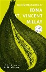 Olivia Gatwood, Nancy Milford, Edna St Vincent Millay, Edna St. Vincent Millay, Edna St Vincent, Nancy Milford - Selected Poetry of Edna St Vincent