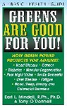 Earl Mindell, Earl L. Mindell, R.Ph. Mindell, Tony O'Donnell - Greens Are Good for You!