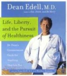 Dean Edell, Dean/ Hamann Edell, Dean Edell, Edell Dean - Life, Liberty, and the Pursuit of Healthiness