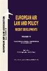 Dagtiglou P. D. &amp;. Unger S., Dagtoglou, P. D. Dagtoglou, European Air Law Association, UNGER, S. Unger - European Air Law and Policy: Recent Developments: Recent Developments, European Air Law and Policy Recent Developments