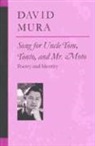 David Mura, David Alan Mura - Song for Uncle Tom, Tonto, and Mr. Moto