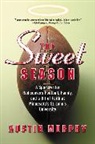 Austin Murphy - The Sweet Season
