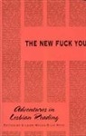 Lisa Beskin, Liz Kotz, Eileen Myles, Eileen Kotz Myles, Camille Roy, Carmelita Tropicana... - The New Fuck You