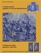 Gisela Tobias, Werner Tobias - A história de José segundo o 1º livro de Moisés/Génesis e A história de Tobias segundo os Apócrifos