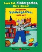 Nancy Carlson, Nancy L./ Mlawer Carlson, Nancy Carlson - Look Out Kindergarten, Here I Come/Preparate, kindergarten!Alla voy!