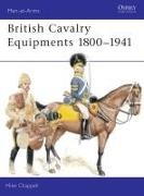 Mike Chappell, Chappell Mike, Mike Chappell, Chappell Mike, Osprey Publishing - British Cavalry Equipments 1800-1941 revised edition