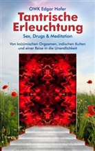 Edgar Hofer, OWK E Hofer, OWK Edgar Hofer - Tantrische Erleuchtung