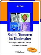 Jör Fuchs, Jörg Fuchs - Solide Tumoren im Kindesalter, m. DVD