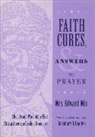 Edward Mix, Mrs Edward Mix, Mrs. Edward Mix, Sarah Mix, Rosemary D. Gooden - Faith Cures, and Answers to Prayer