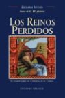 Zecharia Sitchin - Los reinos perdidos : el cuarto libro de "Crónicas de la tierra"