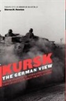 Steven Newton, Steven H Newton, Steven H. Newton, Steven H. Newton - Kursk: The German View