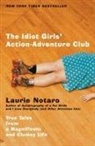 Laurie Notaro - The Idiot Girls Action Adventure Club