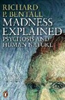 Aaron T. Beck, Richard Bentall, Richard P Bentall, Richard P. Bentall - Madness Explained