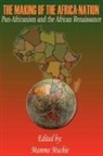 Mammo Muchie - The Making of the Africa-Nation
