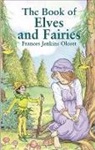 Frances Jenkins Olcott - Book of Elves and Fairies
