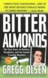 Olsen, Gregg Olsen - Bitter Almonds