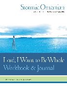Stormie Omartian - Lord, I Want to Be Whole