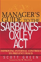 Scott Green - Manager''s Guide to the Sarbanes-Oxley Act