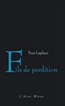 Yves Laplace, Yves (1958-....) Laplace, LAPLACE YVES, Olivier Rolin, Olivier Rolin, Yves Laplace - Fils de perdition