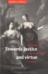 Onora Neill, O&amp;apos, Onora O'Neill - Towards Justice and Virtue