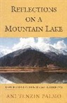 ani tenzin Palmo, Jetsunma Tenzin Palmo, Tenzin Palmo, Palmo Venerabletenzin, Tenzin Palmo - Reflections on mountain lake