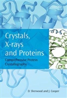 Jon Cooper, Dennis Sherwood, Dennis/ Cooper Sherwood, Sherwood Dennis - Crystals, X-rays and Proteins