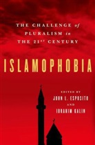 John L. Esposito, John L. (EDT)/ Kalin Esposito, Ibrahi Kalin, John L. Esposito, Esposito John L., Ibrahim Kalin... - Islamophobia