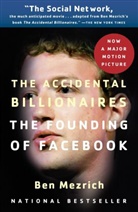 Ben Mezrich - The Accidental Billionaires: The Founding of Facebook