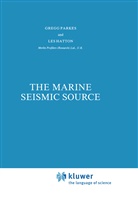 L Hatton, L. Hatton, Les Hatton, G Parkes, G E Parkes, G. E. Parkes... - The Marine Seismic Source