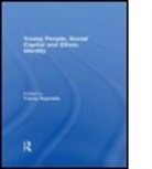 Tracey Reynolds, Reynolds Tracey, Tracey Reynolds, Tracey (London South Bank University Reynolds, Reynolds Tracey - Young People, Social Capital and Ethnic Identity