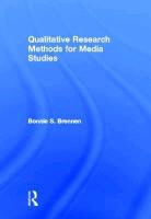 Bonnie S. Brennen, BRENNEN BONNIE S - Qualitative Research Methods for Media Studies