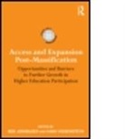 B. W. A. Vossensteyn Jongbloed, Ben (EDT)/ Vossensteyn Jongbloed, Ben (University of Twente Jongbloed, Ben Vossensteyn Jongbloed, Ben W. A. Vossensteyn Jongbloed, JONGBLOED B W VOSSENSTEYN J... - Access and Expansion Post-Massification