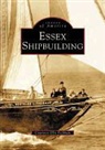 Courtney Ellis Peckham - Essex Shipbuilding