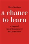 Meyer Weinberg, Weinberg Meyer - A Chance to Learn