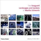 T Richardson, M Schwartz, Martha Schwartz, Tim Richardson - Vanguard Landscapes And Gardens Of Martha Schwartz