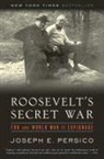 Joseph Persico, Joseph E. Persico - Roosevelt's Secret War