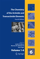 Norman M. Edelstein, Jean Fuger, Jean Fuger et al, Norma M Edelstein, Norman M Edelstein, L. R. Morss... - The Chemistry of the Actinide and Transactinide Elements (Set Vol.1-6), 6 Pts.