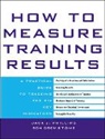 Phillips, J Phillips, Jack Phillips, Jack J. Phillips, Phillips Jack, R Stone... - How To Measure Training Success