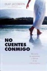 Olaf Jacobsen - No cuentes conmigo : recupera tu autoestima y libérate de las críticas ajenas
