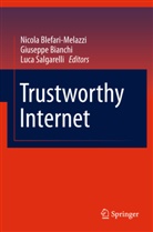 Giusepp Bianchi, Giuseppe Bianchi, Nicola Blefari-Melazzi, Luca Salgarelli - Trustworthy Internet