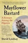 David Lindsay - Mayflower Bastard