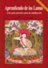 Kathleen McDonald, Kathleen . . . [et al. ] McDonald - Aprendiendo de los lamas : una guía práctica para la meditación
